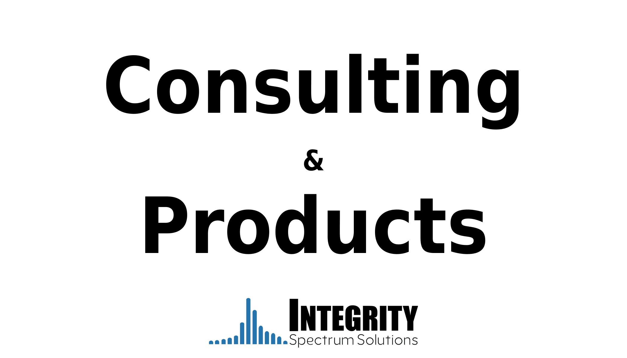 Consulting and Products